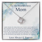 Mom_Thank You For Loving Me_Love Knot Necklace