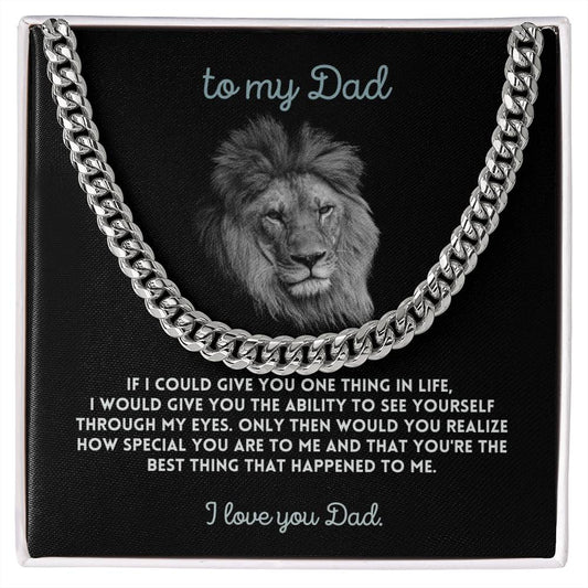 Dad | If I Could Give You One Thing | Cuban Link Chain