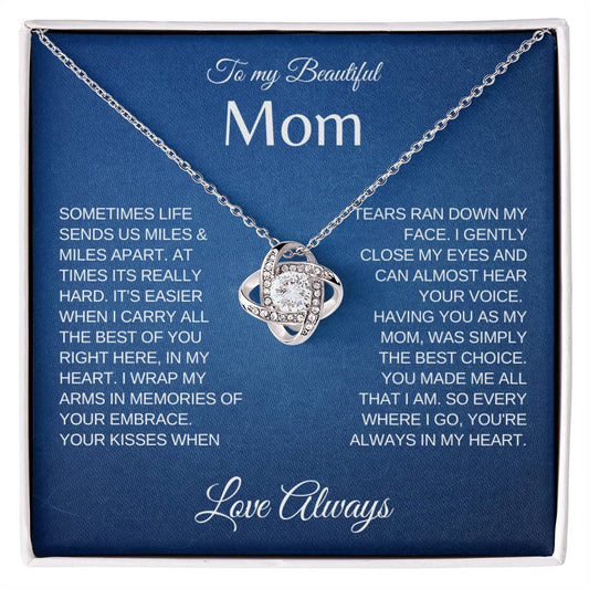 Mom_Sometimes Life Send Us Miles Apart_Love Knot Necklace