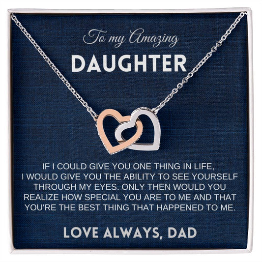 Daughter_from Dad_If I could give you one thing in life Interlocking Hearts Necklace